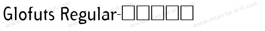 Glofuts Regular字体转换
